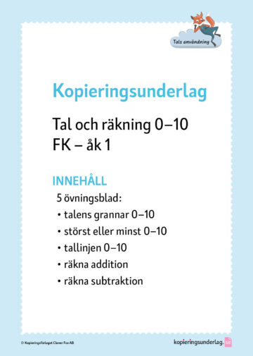 Produkten innehåller 5 kopieringsunderlag för FK – åk 1 där eleverna kan öva på talens grannar, jämföra talens storlek, tallinjen, räkna addition och subtraktion i talområdet 0-10.